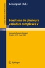 Image for Fonctions De Plusieurs Variables Complexes V: Seminaire Francois Norguet Octobre 1979 - Juin 1985