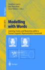 Image for Modelling with words: learning, fusion, and reasoning within a formal linguistic representation framework