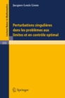 Image for Perturbations Singulieres Dans Les Problemes Aux Limites Et En Controle Optimal : 323