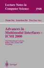 Image for Advances in multimodal interfaces _ ICMI 2000: third international conference, Beijing, China, October 14-16 2000 : proceedings