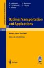 Image for Optimal Transportation and Applications : Lectures given at the C.I.M.E. Summer School held in Martina Franca, Italy, September 2–8, 2001