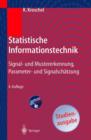 Image for Statistische Informationstechnik : Signal- Und Mustererkennung, Parameter- Und Signalschatzung