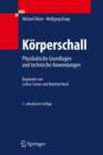 Image for Korperschall : Physikalische Grundlagen und technische Anwendungen