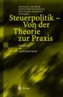 Image for Steuerpolitik - Von der Theorie zur Praxis : Festschrift fur Manfred Rose