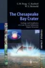 Image for The Chesapeake Bay crater  : geology and geophysics of a Late Eocene submarine impact structure