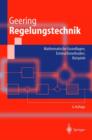 Image for Regelungstechnik : Mathematische Grundlagen, Entwurfsmethoden, Beispiele