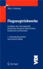 Image for Flugzeugtriebwerke : Grundlagen, Aero-Thermodynamik, Kreisprozesse, Thermische Turbomaschinen, Komponenten- Und Emissionen