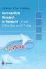 Image for Aeronautical Research in Germany : From Lilienthal until Today