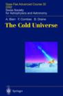 Image for The Cold Universe : Saas-Fee Advanced Course 32, 2002. Swiss Society for Astrophysics and Astronomy