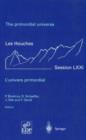 Image for The primordial universe  : Les Houches, session LXXI, 28 June-23 July 1999