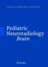 Image for Pediatric Neuroradiology : Brain, Head, Neck and Spine