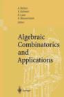 Image for Algebraic Combinatorics and Applications : Proceedings of the Euroconference, Algebraic Combinatorics and Applications (ALCOMA), held in Goßweinstein, Germany, September 12–19, 1999