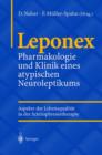Image for Leponex : Pharmakologie und Klinik eines atypischen Neuroleptikums Aspekte der Lebensqualitat in der Schizophrenietherapie