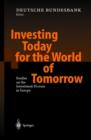 Image for Investing Today for the World of Tomorrow : Studies on the Investment Process in Europe