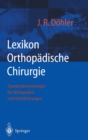 Image for Lexikon Orthopadische Chirurgie : Standardterminologie Fur Orthopaden Und Unfallchirurgen