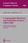Image for Cryptographic Hardware and Embedded Systems - CHES 2000 : Second International Workshop Worcester, MA, USA, August 17-18, 2000 Proceedings