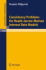 Image for Consistency Problems for Heath-Jarrow-Morton Interest Rate Models
