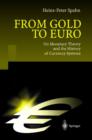 Image for From Gold to Euro : On Monetary Theory and the History of Currency Systems
