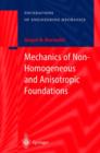 Image for Mechanics of Non-homogeneous and Anisotropic Foundations