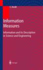 Image for Information Measures : Information and its Description in Science and Engineering