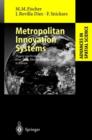 Image for Metropolitan Innovation Systems : Theory and Evidence from Three Metropolitan Regions in Europe