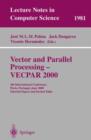 Image for Vector and Parallel Processing - VECPAR 2000 : 4th International Conference, Porto, Portugal, June 21-23, 2000, Selected Papers and Invited Talks