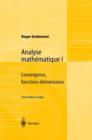 Image for Analyse mathematique I : Convergence, fonctions elementaires