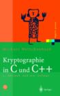 Image for Kryptographie in C Und C++ : Zahlentheoretische Grundlagen, Computer-Arithmetik Mit Groaen Zahlen, Kryptographische Tools