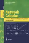 Image for Network Calculus : A Theory of Deterministic Queuing Systems for the Internet
