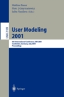 Image for User Modeling 2001 : 8th International Conference, UM 2001, Sonthofen, Germany, July 13-17, 2001. Proceedings
