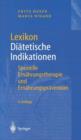 Image for Lexikon Diatetische Indikationen : Spezielle Ernahrungstherapie und Ernahrungspravention