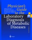 Image for Physician&#39;s Guide to the Laboratory Diagnosis of Metabolic Diseases