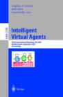 Image for Intelligent Virtual Agents : Third International Workshop, IVA 2001, Madrid, Spain, September 10-11, 2001. Proceedings