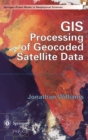 Image for GIS Processing of Geocoded Satellite Data
