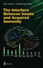 Image for The Interface Between Innate and Acquired Immunity