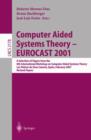Image for Computer Aided Systems Theory - EUROCAST 2001 : A Selection of Papers from the 8th International Workshop on Computer Aided Systems Theory, Las Palmas de Gran Canaria, Spain, February 19-23, 2001. Rev