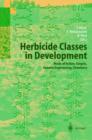 Image for Herbicide classes in development  : mode of action, targets, genetic engineering, chemistry