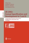Image for ZB 2002: Formal Specification and Development in Z and B