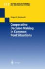 Image for Cooperative Decision Making in Common Pool Situations