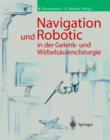 Image for Navigation Und Robotic in Der Gelenk- Und Wirbelsï¿½ulenchirurgie