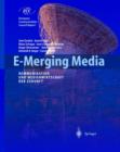 Image for E-Merging Media : Kommunikation und Medienwirtschaft der Zukunft