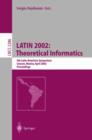 Image for LATIN 2002: Theoretical Informatics : 5th Latin American Symposium, Cancun, Mexico, April 3-6, 2002, Proceedings