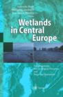 Image for Wetlands in Central Europe : Soil Organisms, Soil Ecological Processes and Trace Gas Emissions