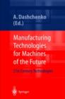 Image for Manufacturing technologies for machines of the future  : 21st century technologies