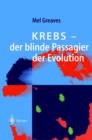 Image for Krebs -- Der Blinde Passagier Der Evolution