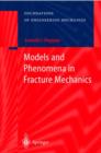 Image for Models and Phenomena in Fracture Mechanics