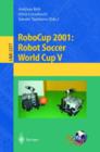Image for RoboCup 2001: Robot Soccer World Cup V