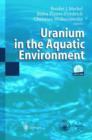 Image for Uranium in the Aquatic Environment