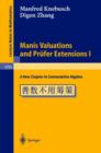 Image for Manis Valuations and Prufer Extensions I : A New Chapter in Commutative Algebra