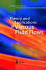 Image for Theory and applications of viscous fluid flows